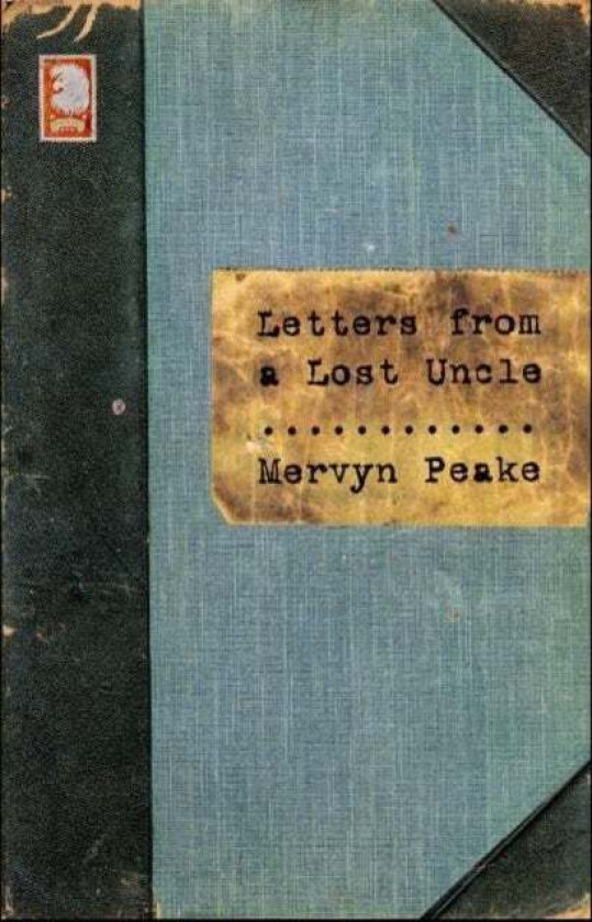 Letters from a Lost Uncle av Mervyn Peake