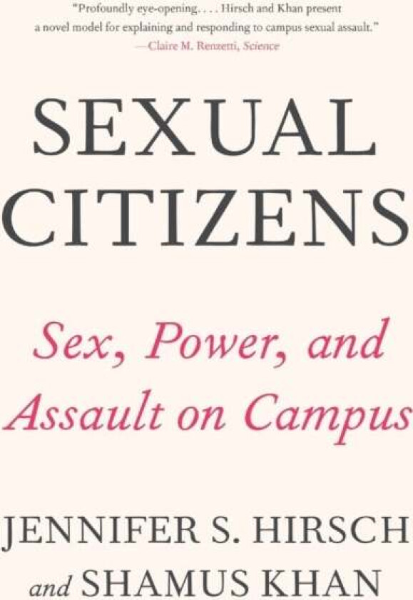 Sexual Citizens av Jennifer S. (Columbia University) Hirsch, Shamus (Columbia University) Khan