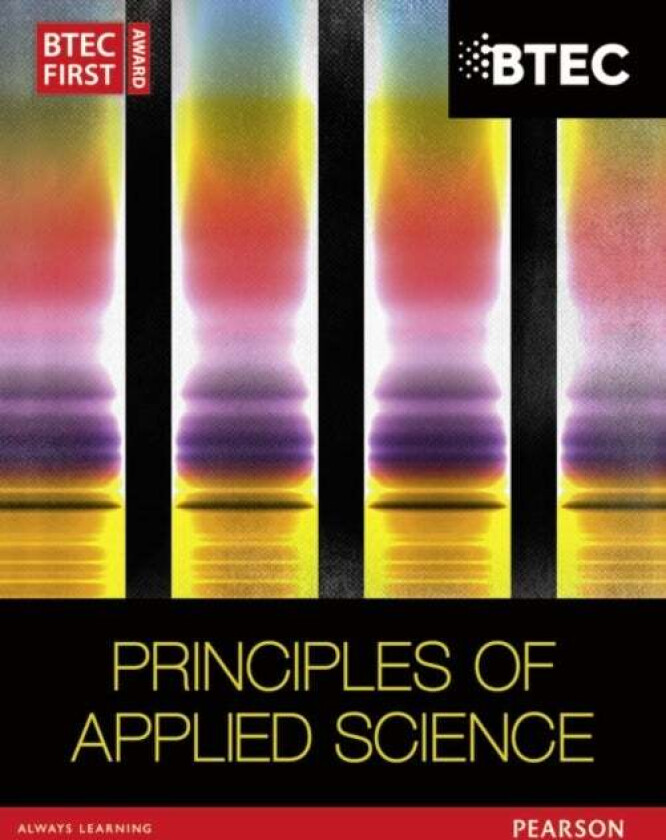 BTEC First in Applied Science: Principles of Applied Science Student Book av David Goodfellow, Sue Hocking, Ismail Musa