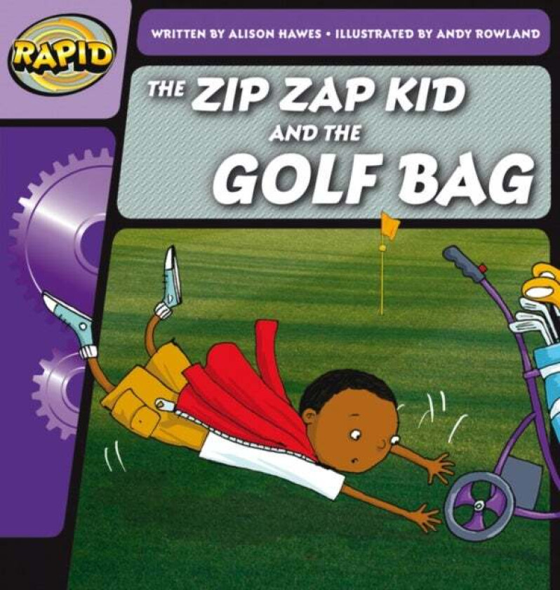 Rapid Phonics Step 1: The Zip Zap Kid and the Golf Bag (Fiction) av Alison Hawes