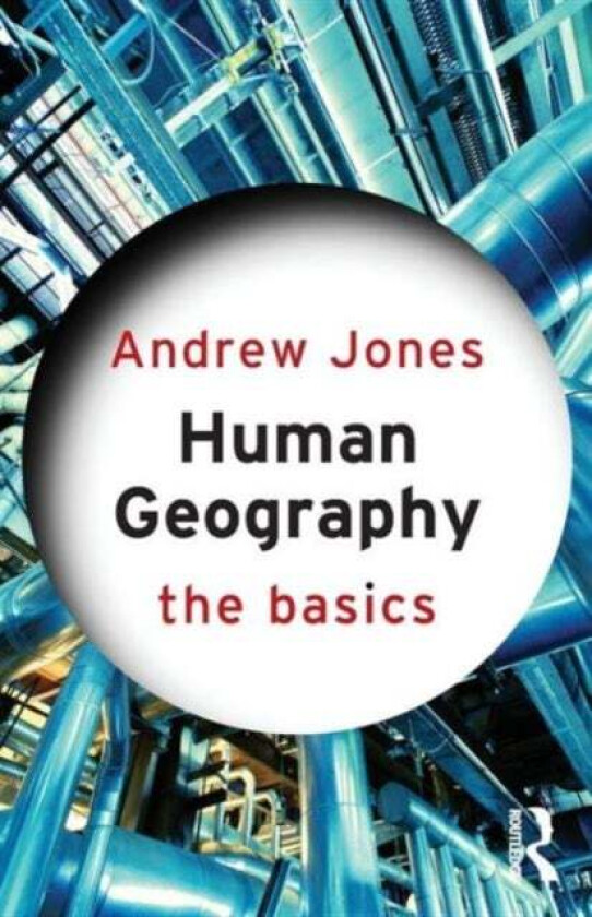 Human Geography: The Basics av Andrew Jones