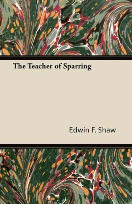 The Teacher of Sparring av Edwin F. Shaw