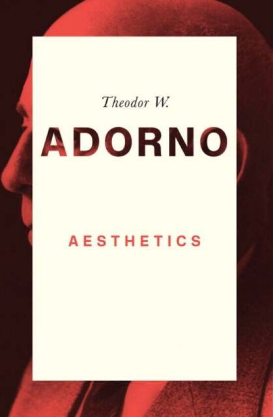 Aesthetics av Theodor W. (Frankfurt School) Adorno