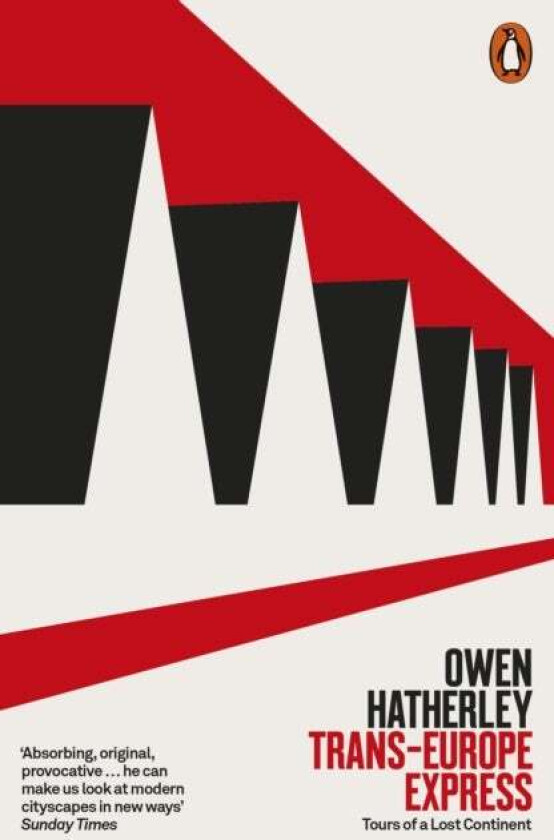 Trans-Europe Express av Owen Hatherley