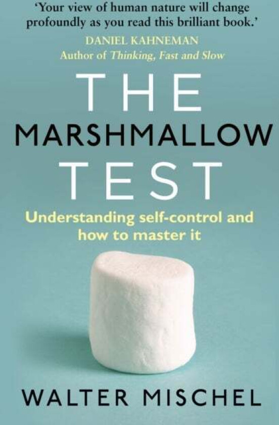 The Marshmallow Test av Walter Mischel