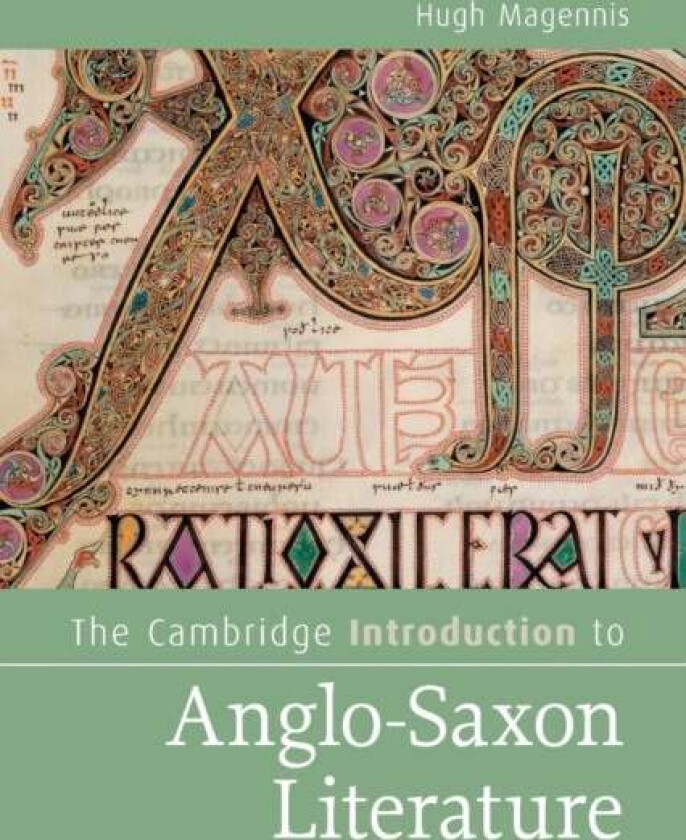 The Cambridge Introduction to Anglo-Saxon Literature av Hugh (Queen's University Belfast) Magennis