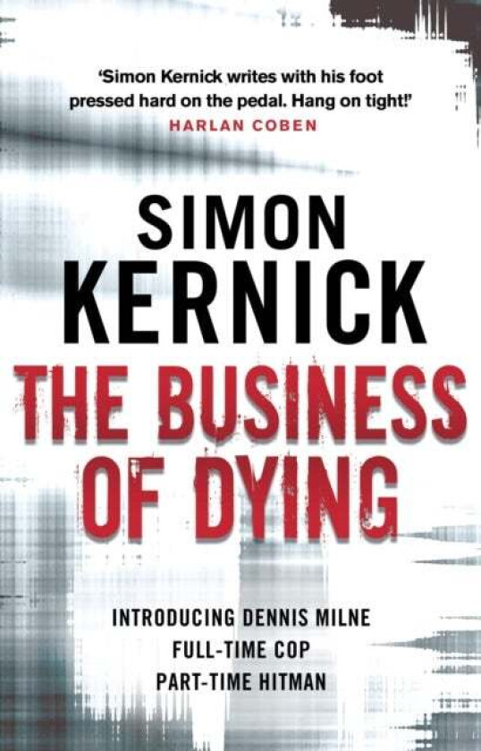 The Business of Dying av Simon Kernick