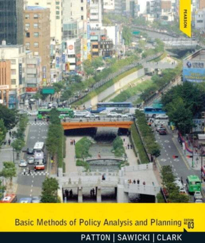 Basic Methods of Policy Analysis and Planning av Carl Patton, David Sawicki, Jennifer (Georgia Technology Institute USA) Clark