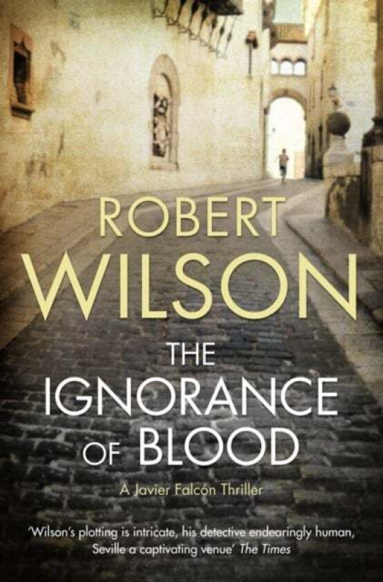 The Ignorance of Blood av Robert Wilson