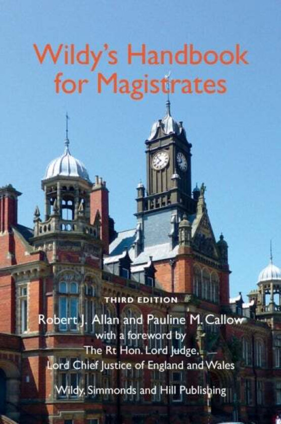Wildy's Handbook for Magistrates av Robert J Allan, P. M. Callow