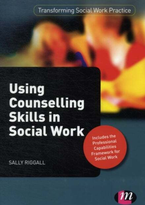 Using Counselling Skills in Social Work av Sally Riggall