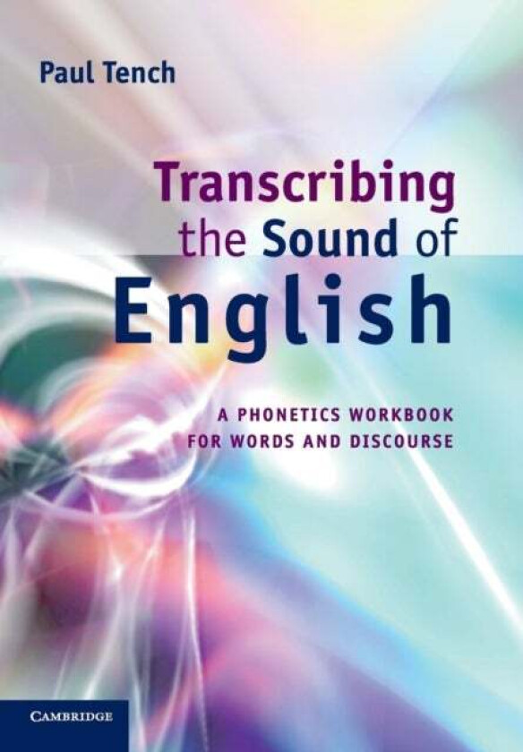 Transcribing the Sound of English av Paul (Cardiff University) Tench