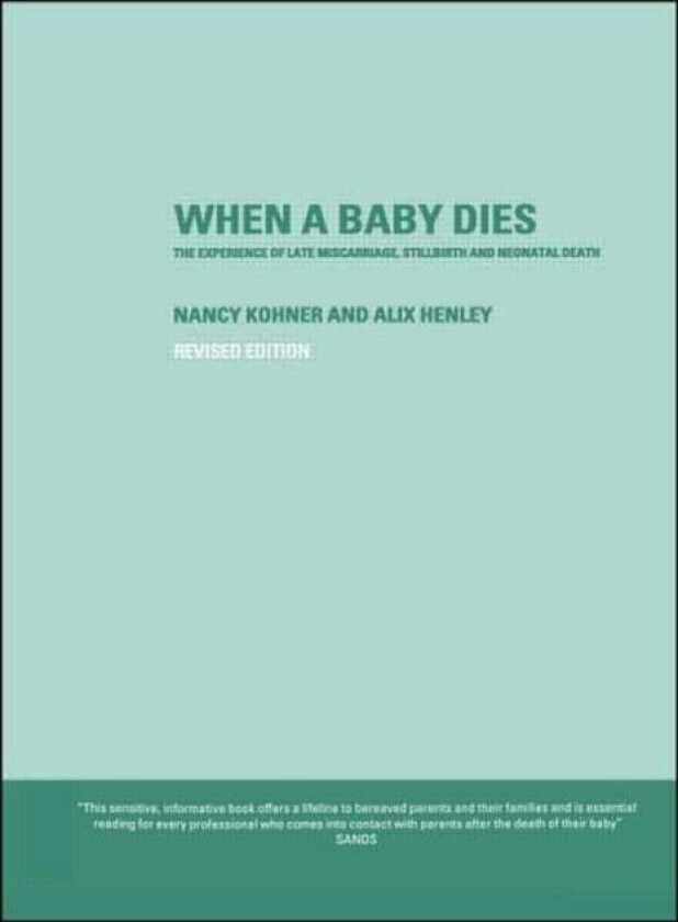 When A Baby Dies av Alix Henley, Nancy Kohner