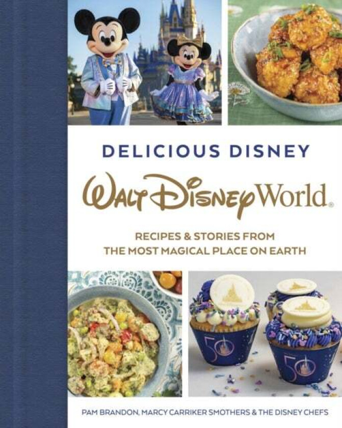 Delicious Disney: Walt Disney World av Pam Brandon, Marcy Smothers