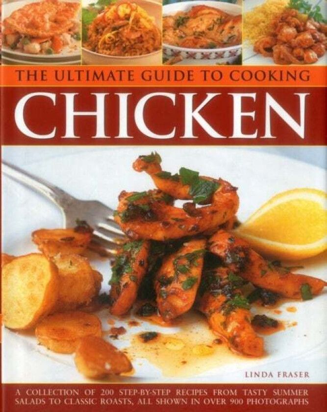 The Ultimate Guide to Cooking Chicken av Linda Fraser