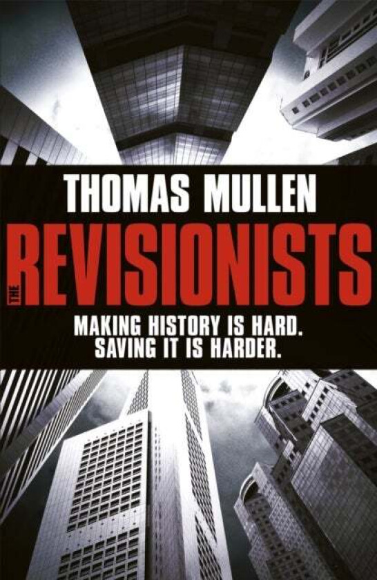 The Revisionists av Thomas Mullen