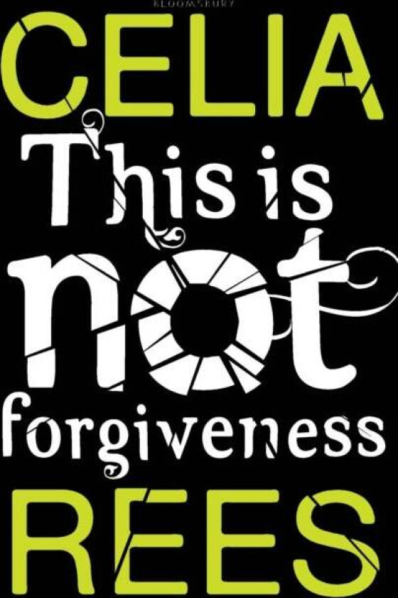 This is Not Forgiveness av Celia Rees