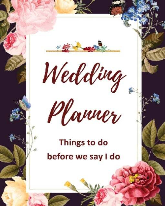 Wedding Planner: Things to do before we say I do av Mary Choutris
