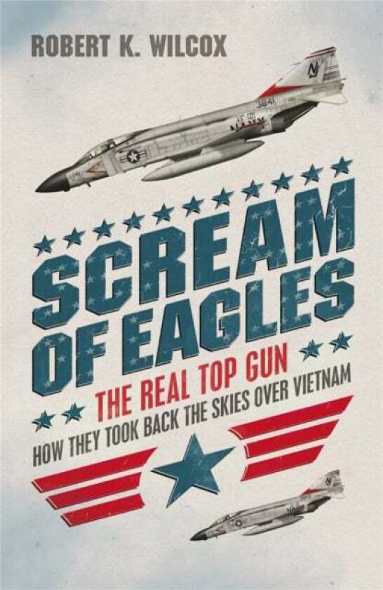 Scream of Eagles av Robert K Wilcox