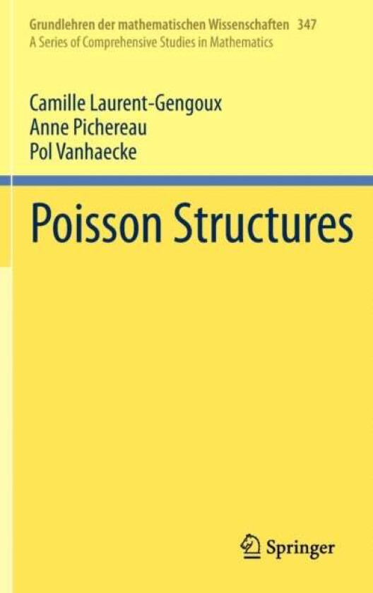 Poisson Structures av Camille Laurent-Gengoux, Anne Pichereau, Pol Vanhaecke