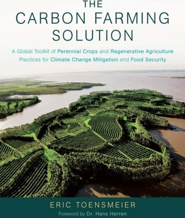 The Carbon Farming Solution av Eric Toensmeier
