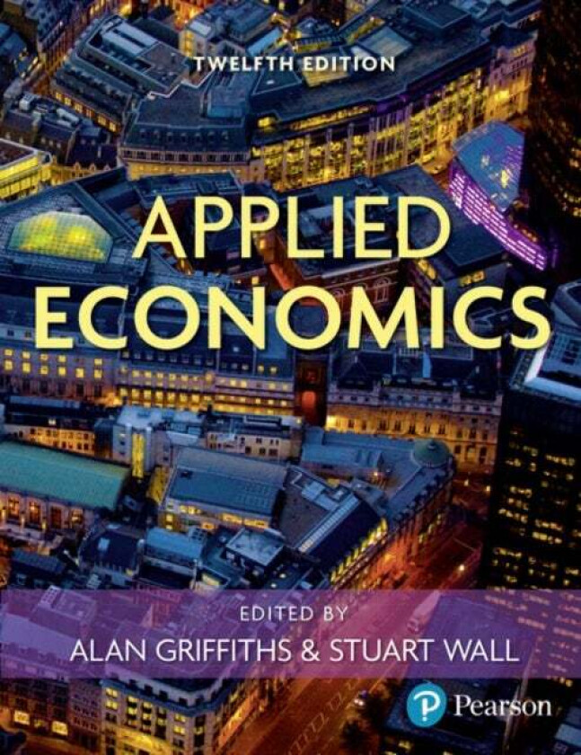 Applied Economics av Alan Griffiths, Stuart Wall