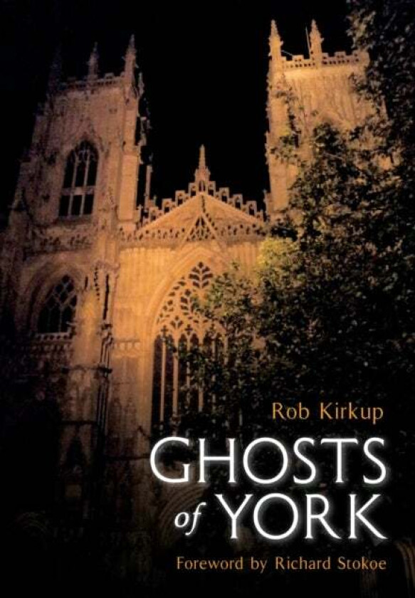 Ghosts of York av Rob Kirkup