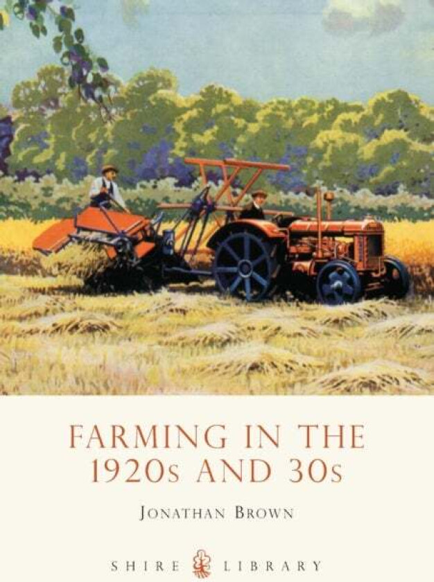 Farming in the 1920s and 30s av Jonathan Brown