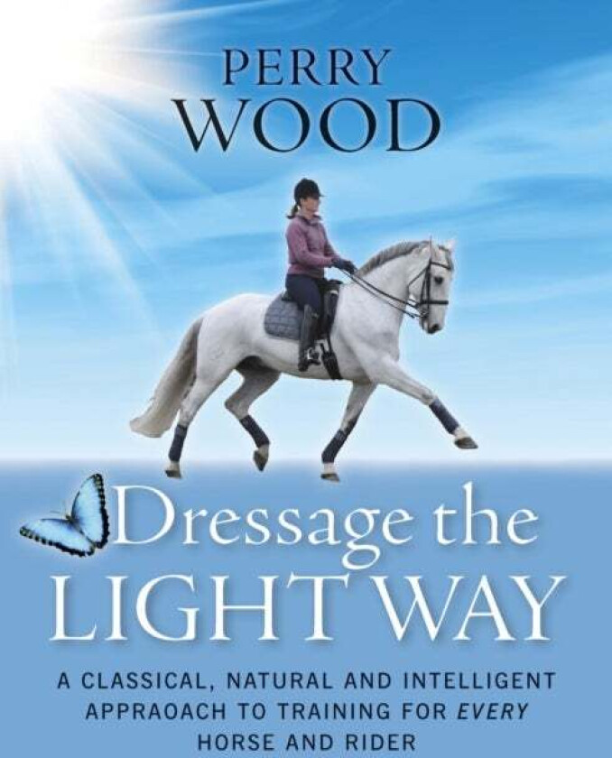 Dressage the Light Way av Perry Wood