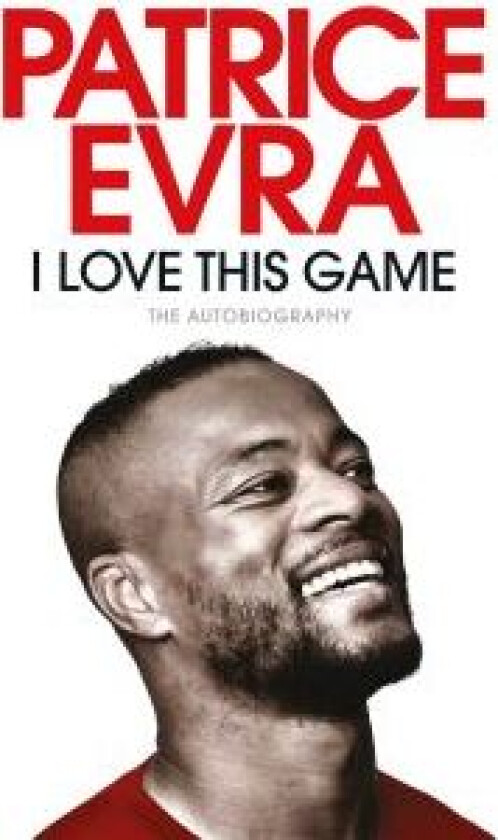 I Love This Game av Patrice Evra