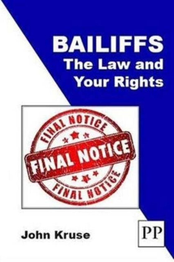 Bailiffs: The Law and Your Rights av John Kruse