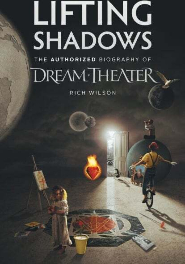 Lifting Shadows The Authorized Biography of Dream Theater av Rich Wilson