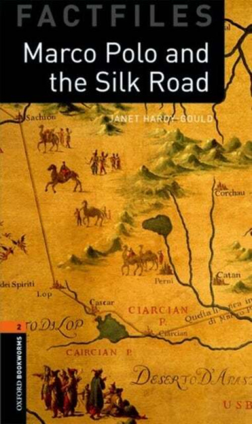 Oxford Bookworms Library Factfiles: Level 2:: Marco Polo and the Silk Road av Janet Hardy-Gould