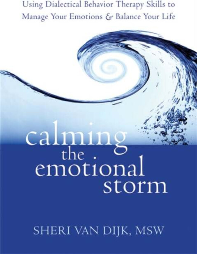 Calming the Emotional Storm av Sheri van Dijk