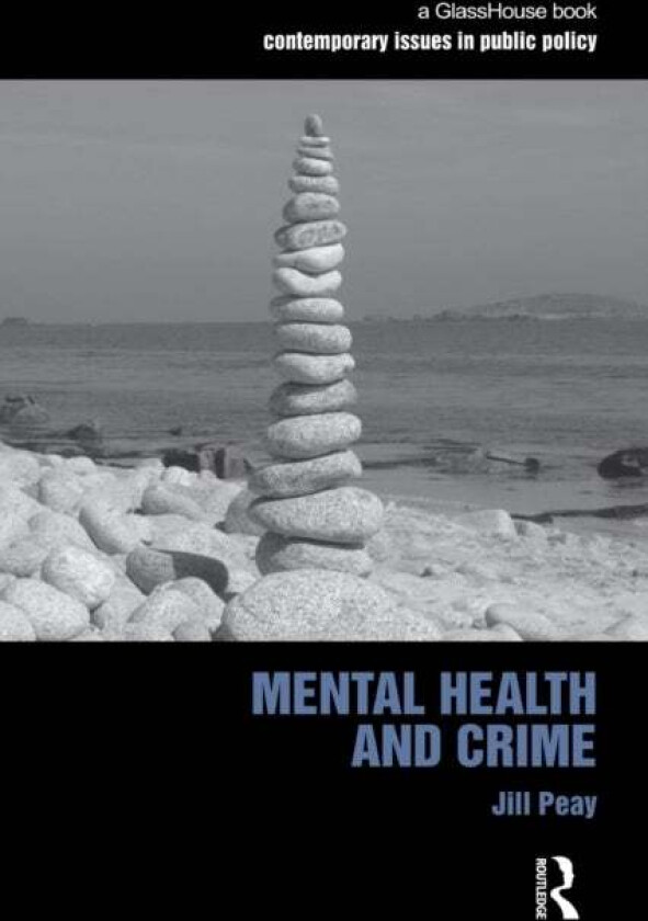 Mental Health and Crime av Jill (London School of Economics London School of Economics UK) Peay