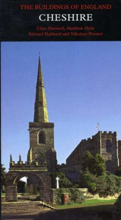 Cheshire av Clare Hartwell, Matthew Hyde, Nikolaus Pevsner