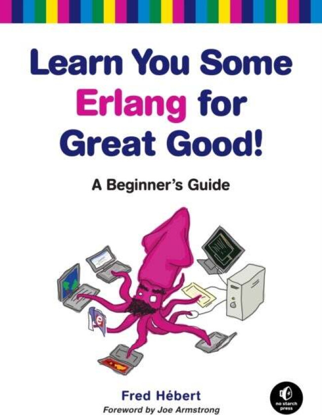 Learn You Some Erlang For Great Good av Fred Hebert