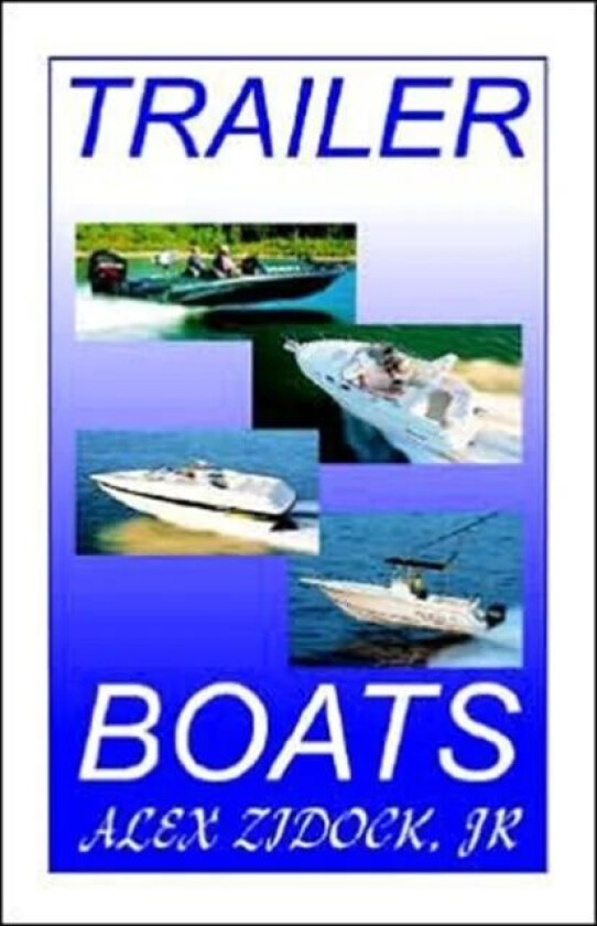 Trailer Boats av Alex Zidock