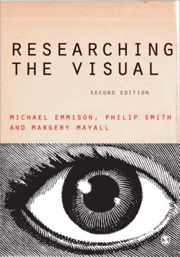 Researching the Visual av Michael Emmison, Philip D Smith, Margery Mayall