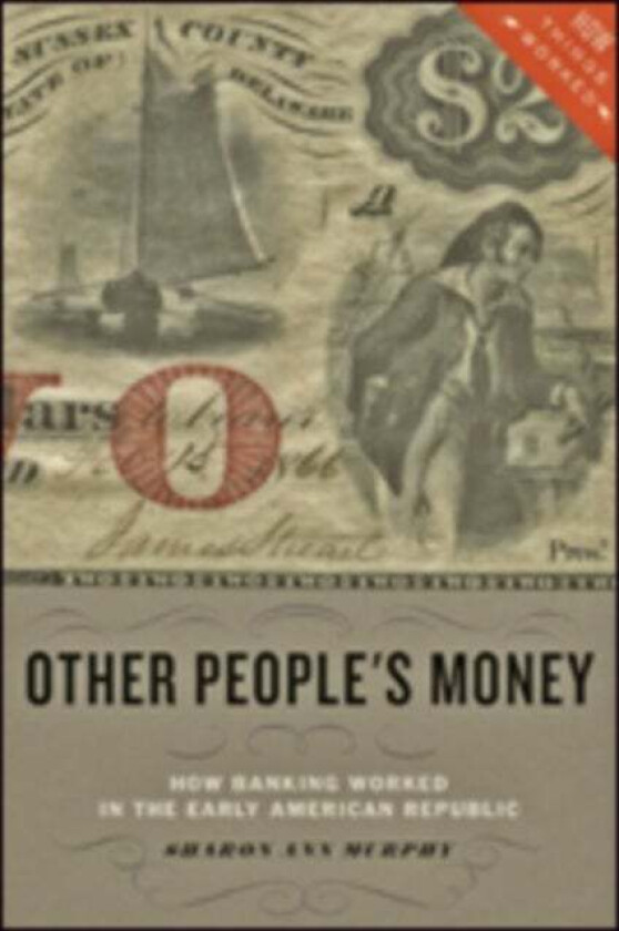 Other People's Money av Sharon Ann (Providence College) Murphy