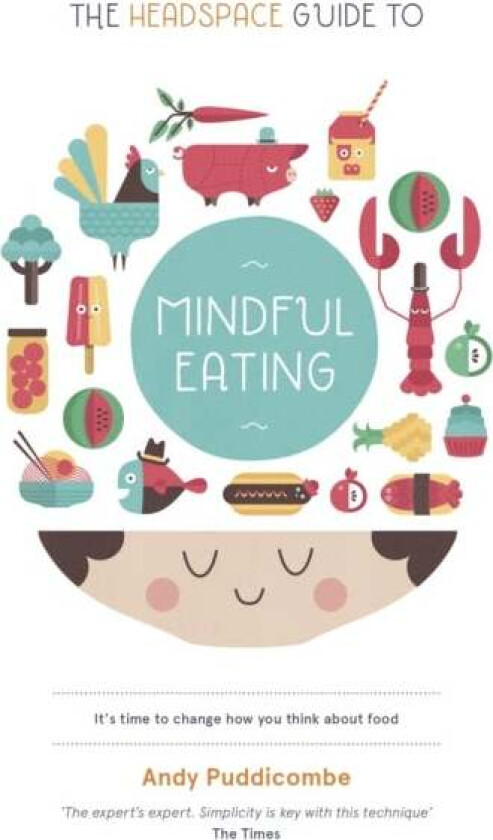 The Headspace Guide to... Mindful Eating av Andy Puddicombe