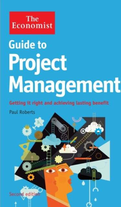 The Economist Guide to Project Management 2nd Edition av Paul Roberts