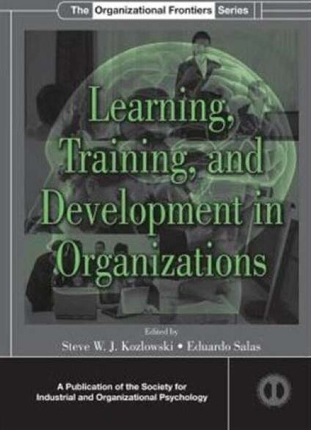 Learning, Training, and Development in Organizations