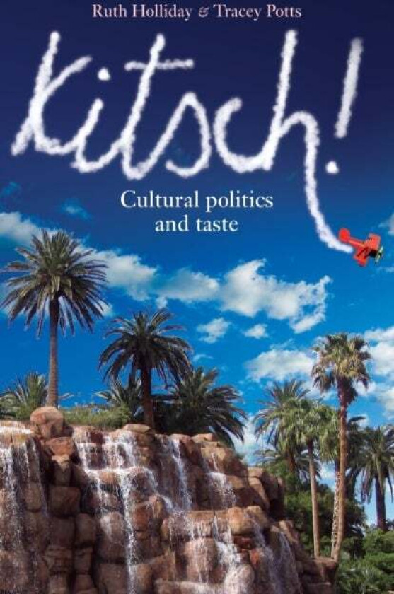 Kitsch! av Ruth Holliday, Tracey Potts