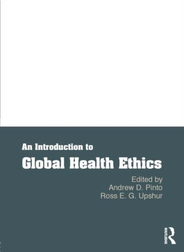 An Introduction to Global Health Ethics