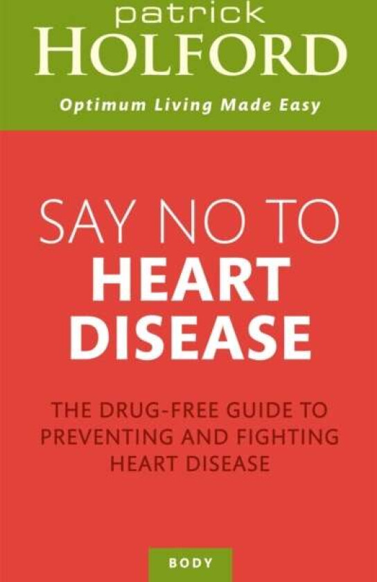 Say No To Heart Disease av Patrick Holford