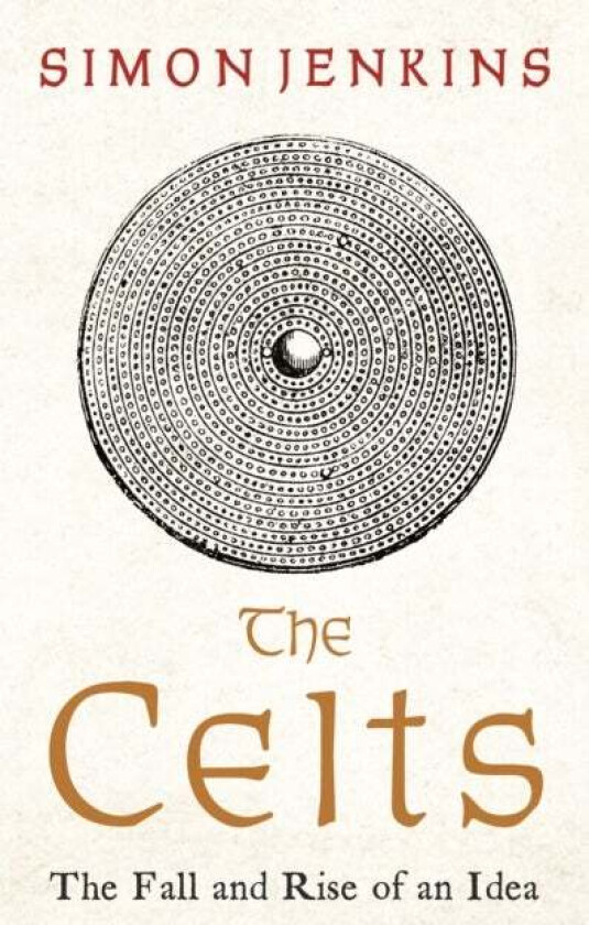 The Celts av Simon (Columnist) Jenkins