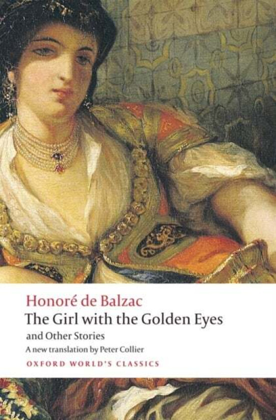 The Girl with the Golden Eyes and Other Stories av Honore De Balzac