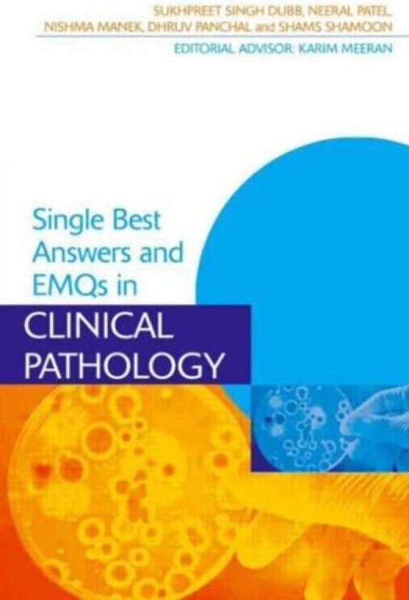 Single Best Answers and EMQs in Clinical Pathology av Sukhpreet (MBBS BSc (Hons) FY1 Doctor Imperial College London UK) Dubb, Neeral (MBBS BSc (Hons)