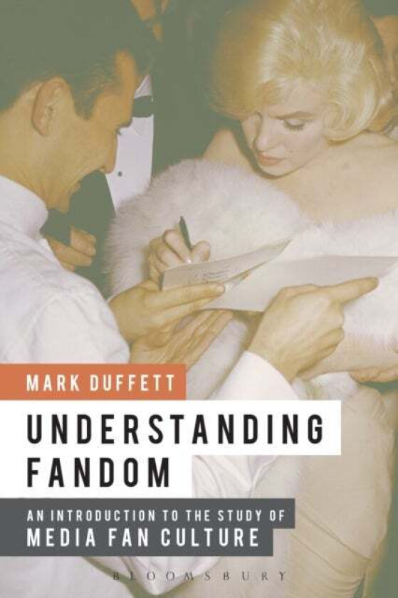 Understanding Fandom av Dr. Mark (University of Chester UK) Duffett